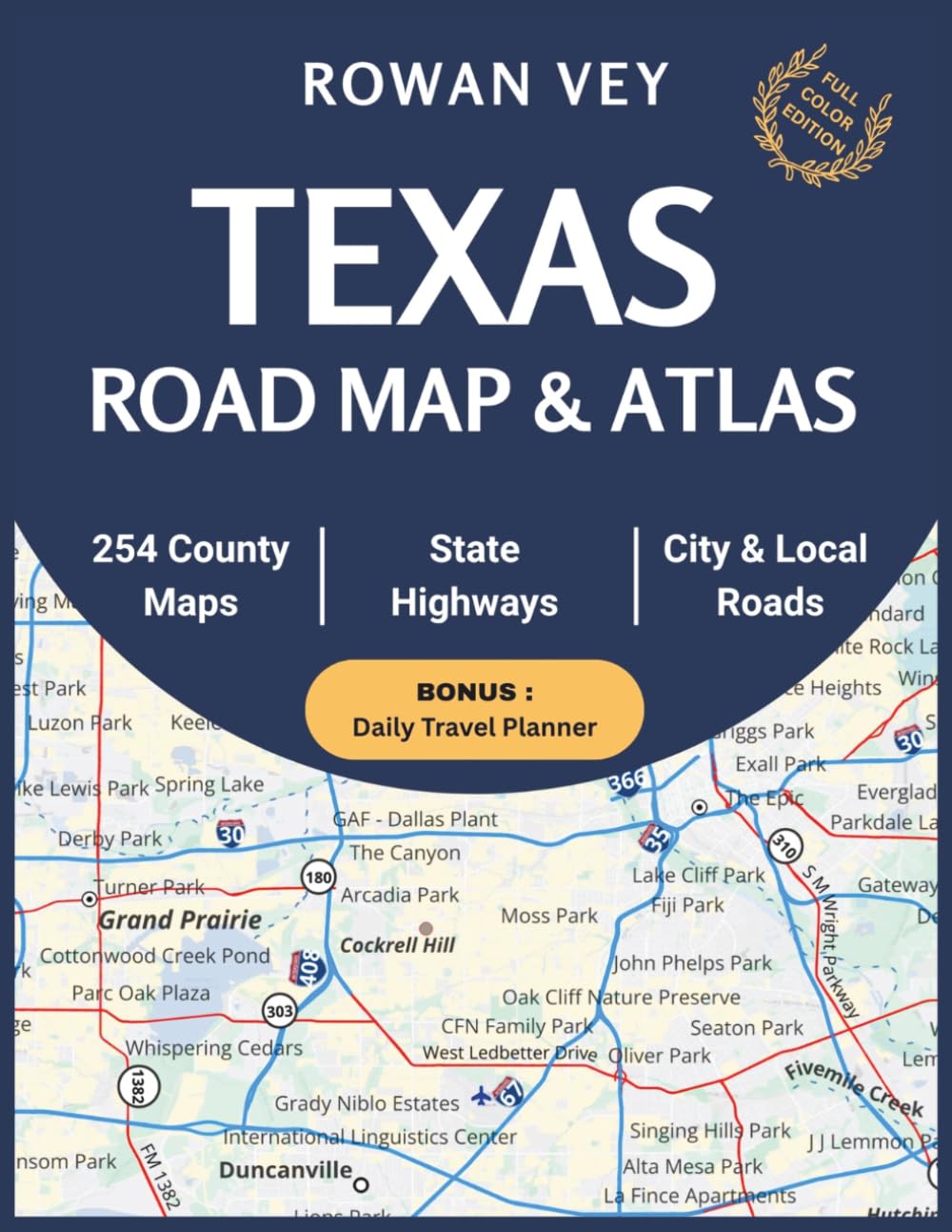 TEXAS ROAD MAP & ATLAS: 254 County-by-County Maps with Detailed Local Layouts, Inset City Views, Highways, Scenic Routes, and Major Destinations Across the Lone Star State (USA Road Atlas Series)