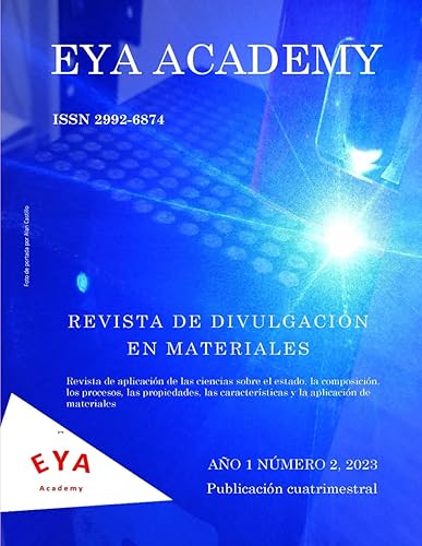 EYA ACADEMY Revista de Divulgación en Materiales Año 1 Número 2 2023 (Spanish Edition)