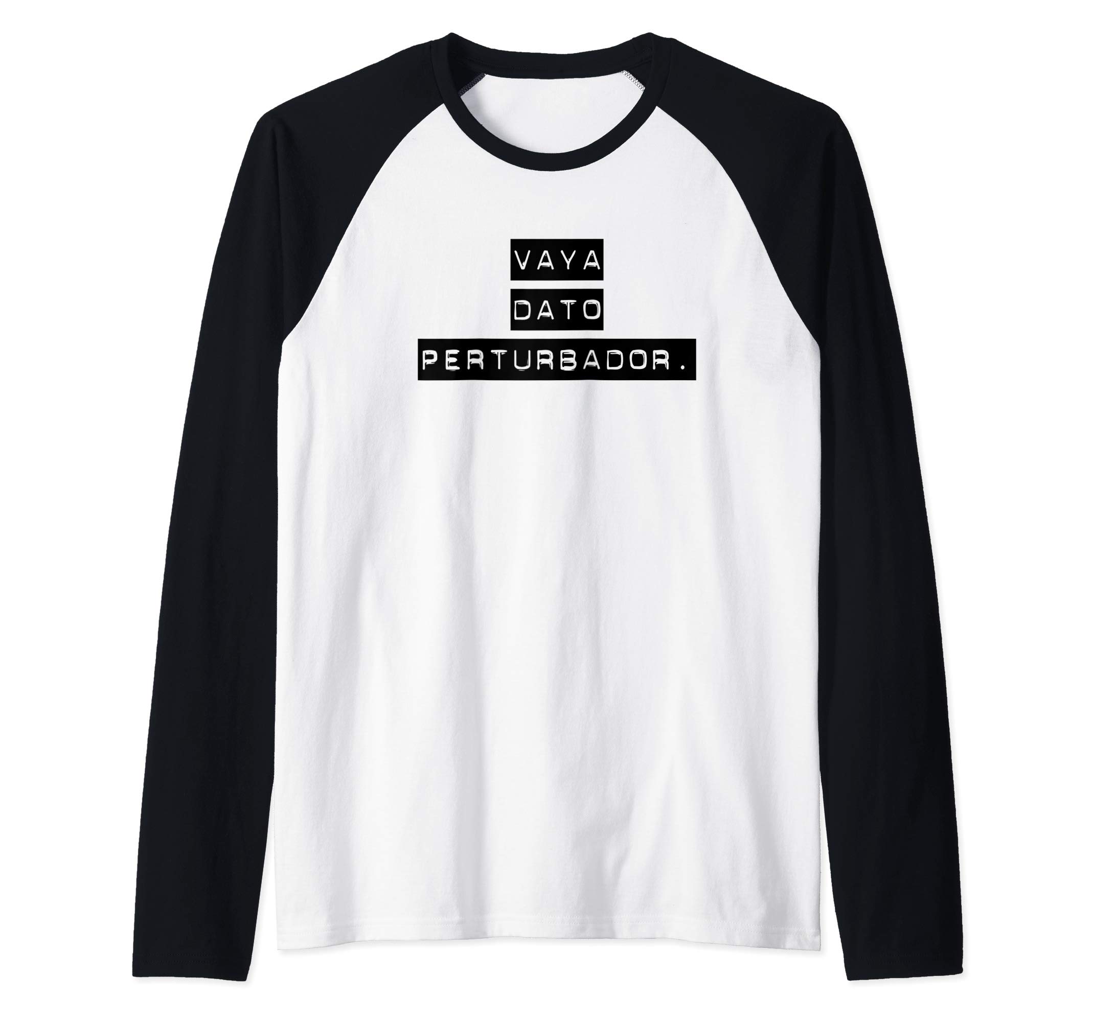 Vaya Dato Perturbador Playera Misteriosa Chistosa Mexicana Raglan Baseball Tee
