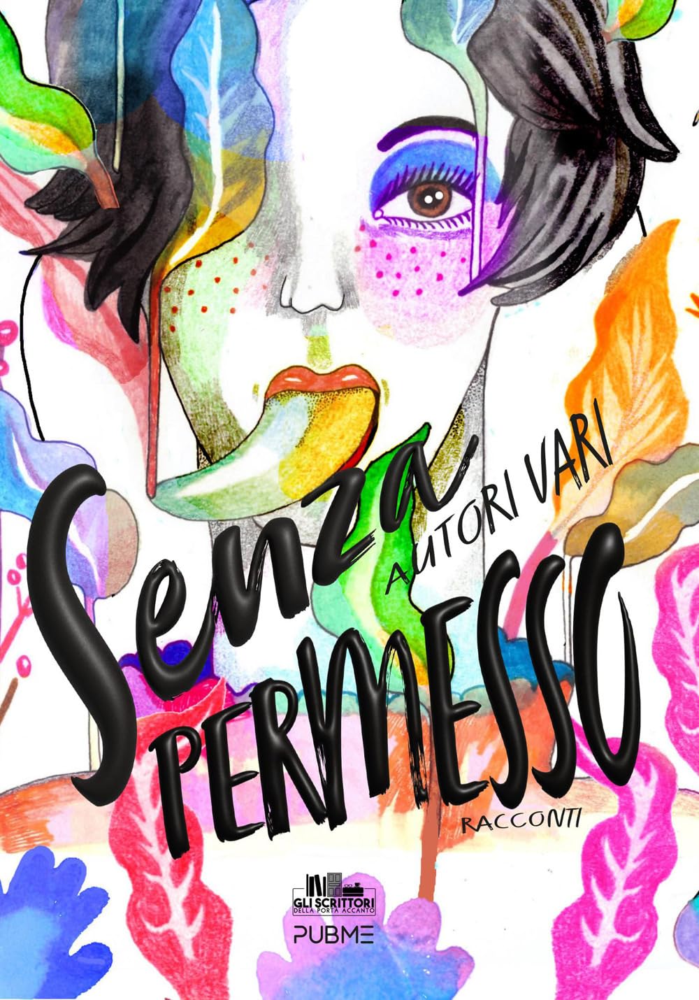 Senza permesso: (Gli scrittori della porta accanto - PubMe)