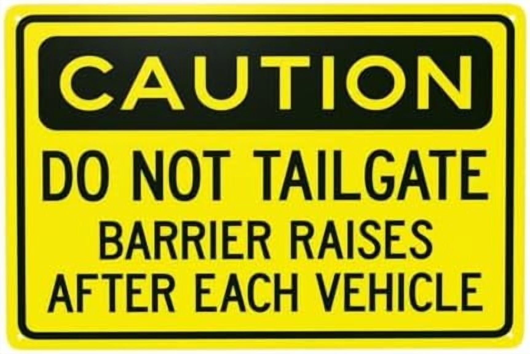 (2-Pack) Metal Tin Sign Caution Do Not Tailgate Barrier Raises After Each Vehicle Warning Sign, Gate Signs for Home Outdoor Indoor Street Wall Caution Custom Decor 12 x 8 Inch