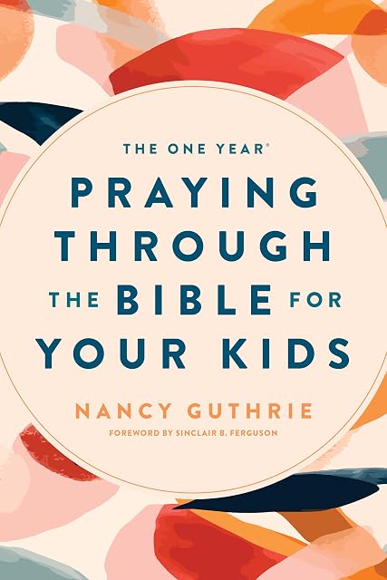Portada de The One Year Praying Through The Bible For Your Kids