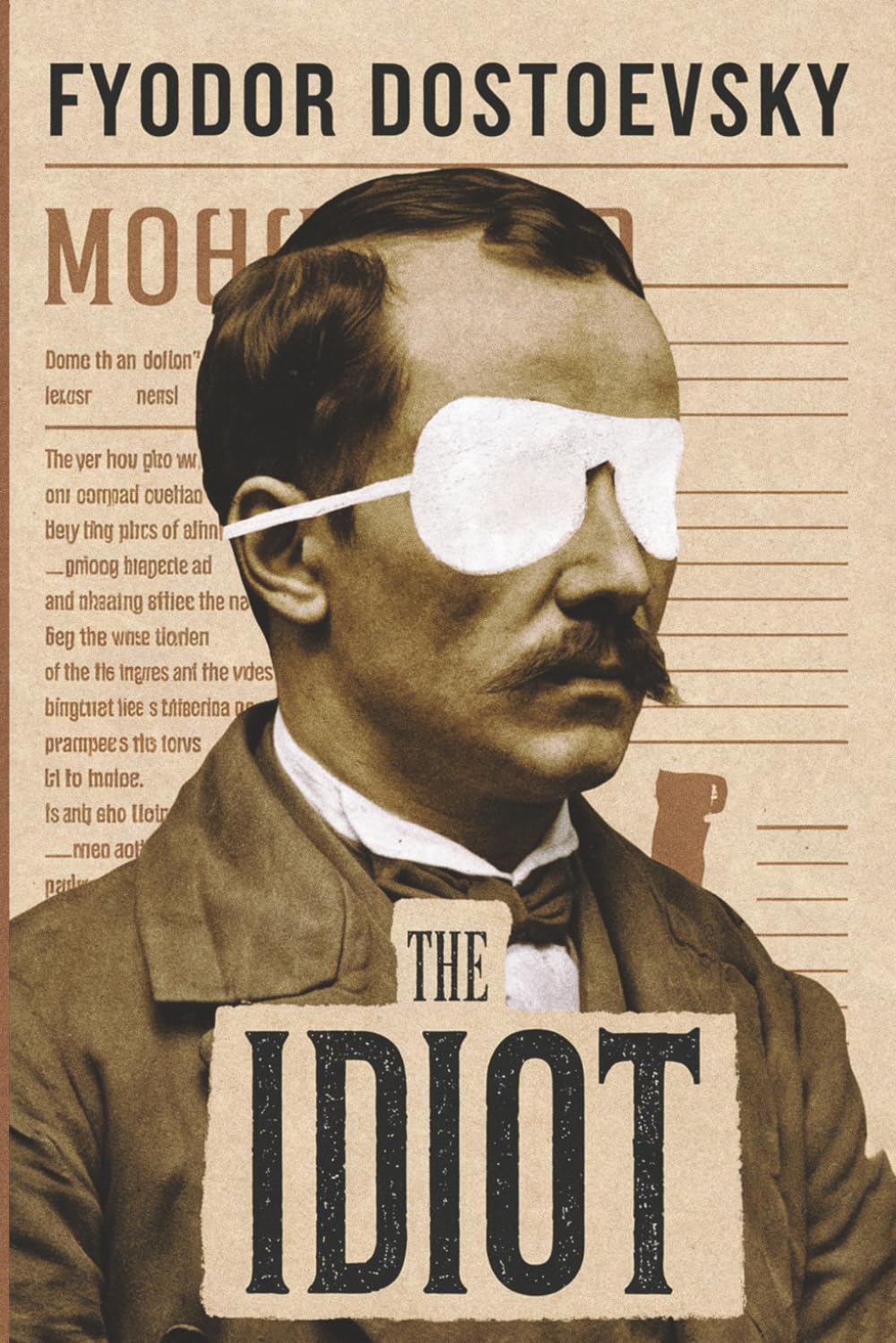 The Idiot by Fyodor Dostoevsky: The Original Classic - A Fool's Journey Through a World of Shadows