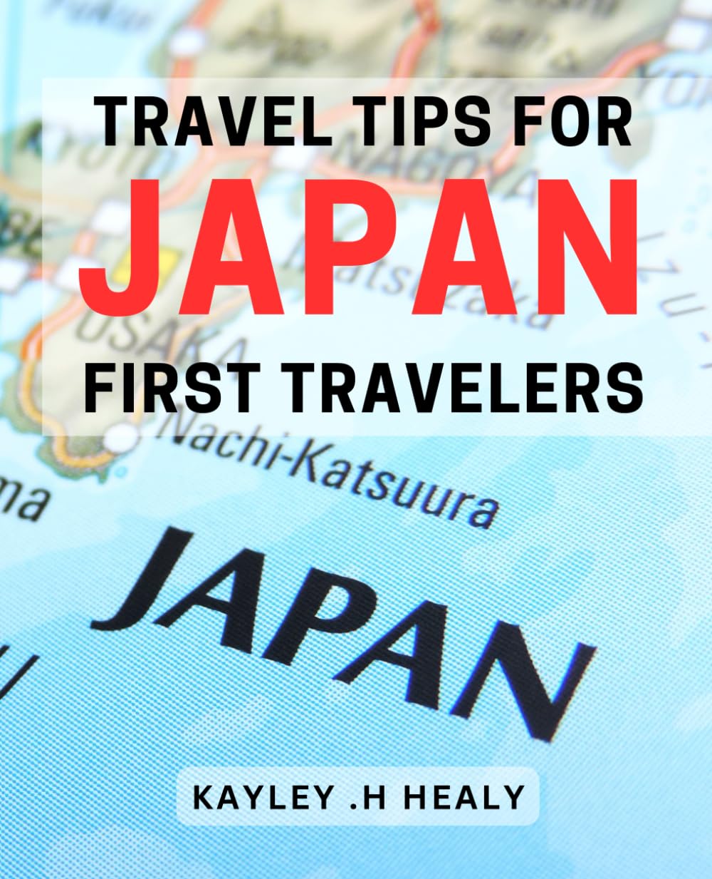 Travel Tips For Japan First Travelers: Discover Insider Secrets for Your Unforgettable Journey to Japan.