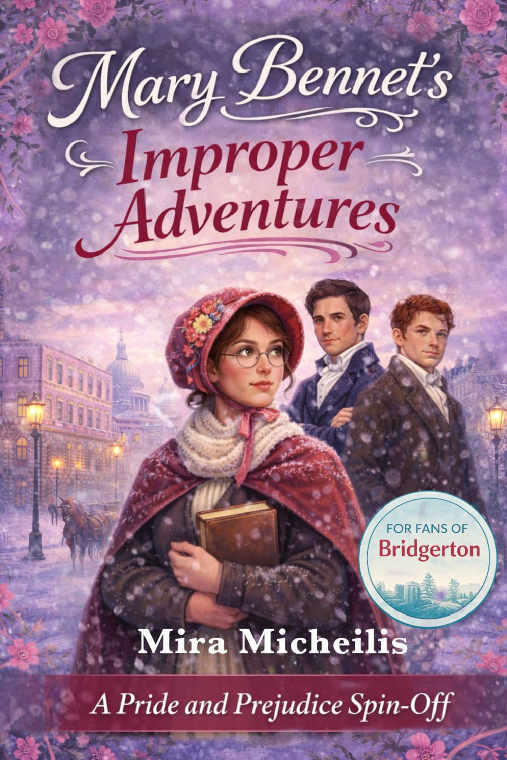 Mary Bennet's Improper Adventure: A Pride and Prejudice Spin-Off for Fans of Bridgerton (The numerous Adventures of the Bennet sisters)
