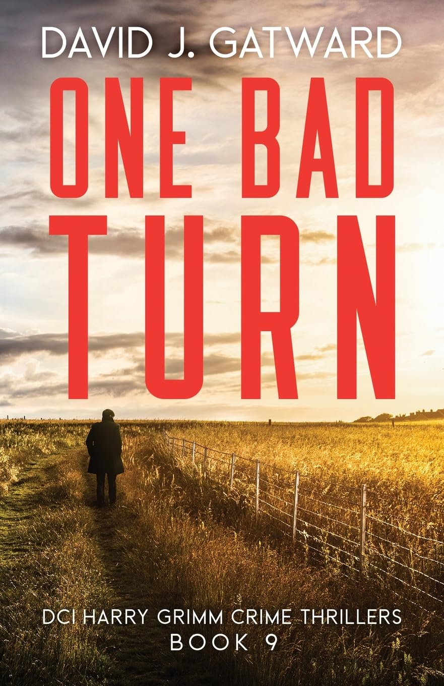 One Bad Turn: 9 (DCI Harry Grimm Thrillers) - Gatward, David J
