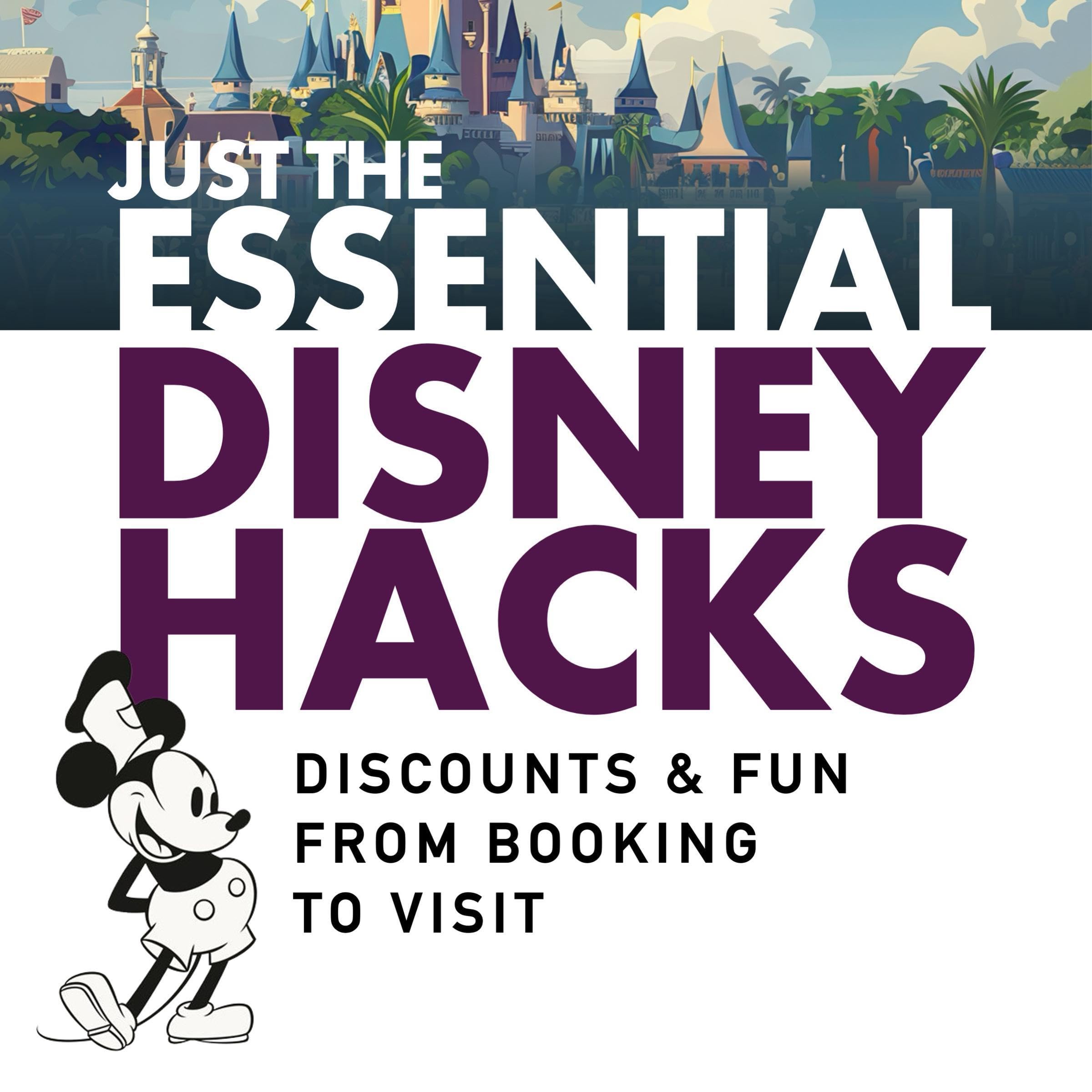 Just the Essential Disney Hacks