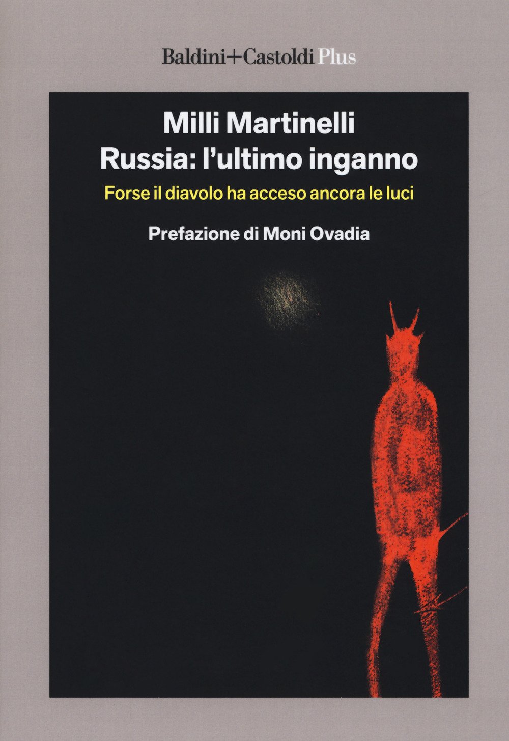Russia: L'ultimo Inganno. Forse Il Diavolo Ha Acceso Ancora Le Luci - 4