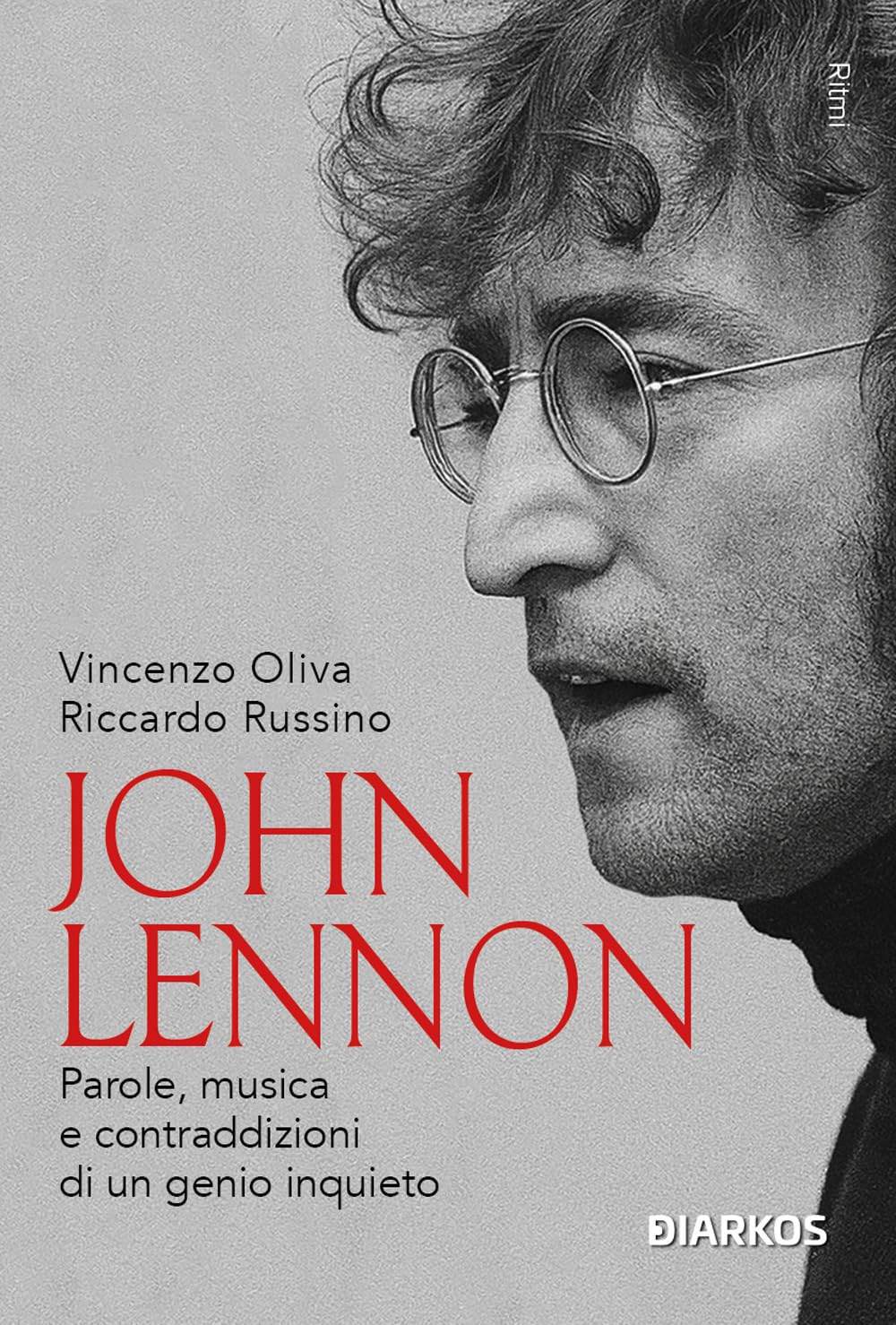 John Lennon. Parole, Musica E Contraddizioni Di Un Genio Inquieto. Nuova Ediz. - 4