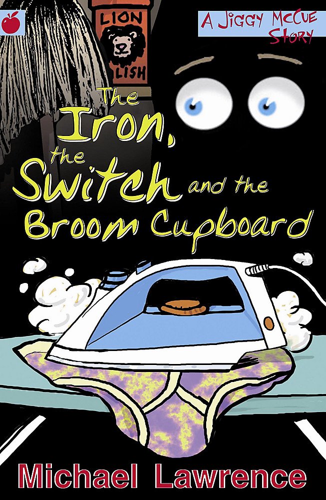 Jiggy McCue: The Iron, The Switch and The Broom Cupboard