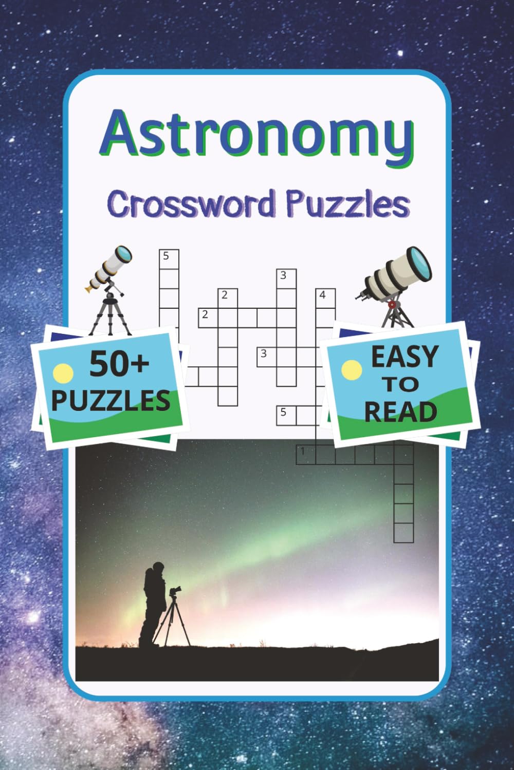 Astronomy Crossword Puzzles: Explore Physics, Cosmology, and Space Concepts for Science Enthusiasts and Stargazers