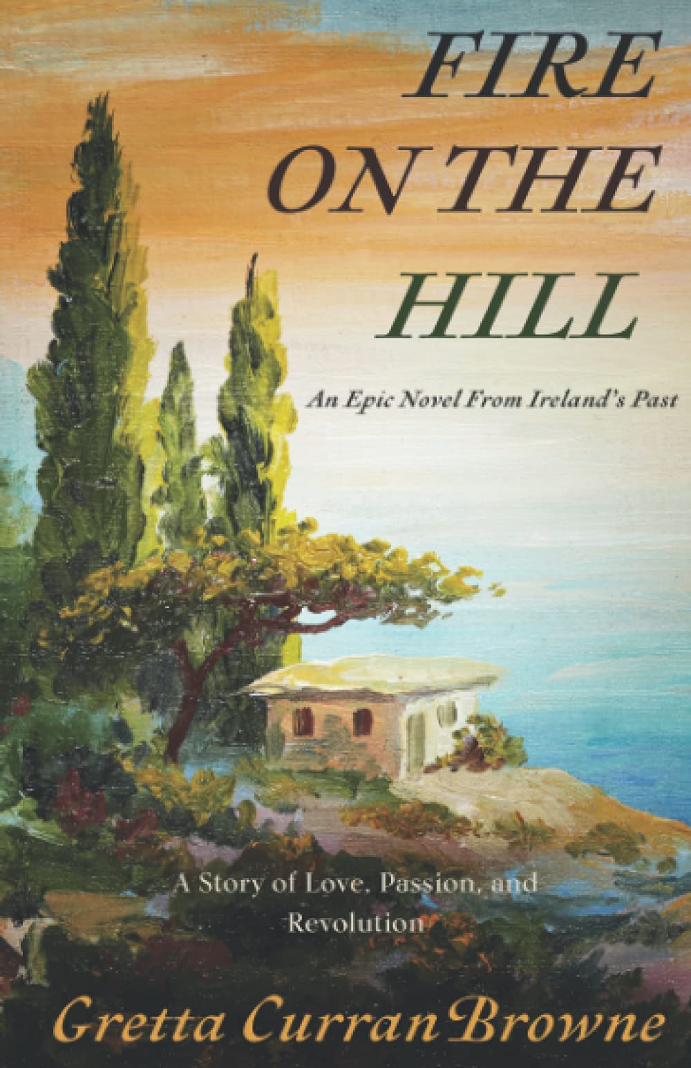 Fire On The Hill: 2 (The Liberty Trilogy)