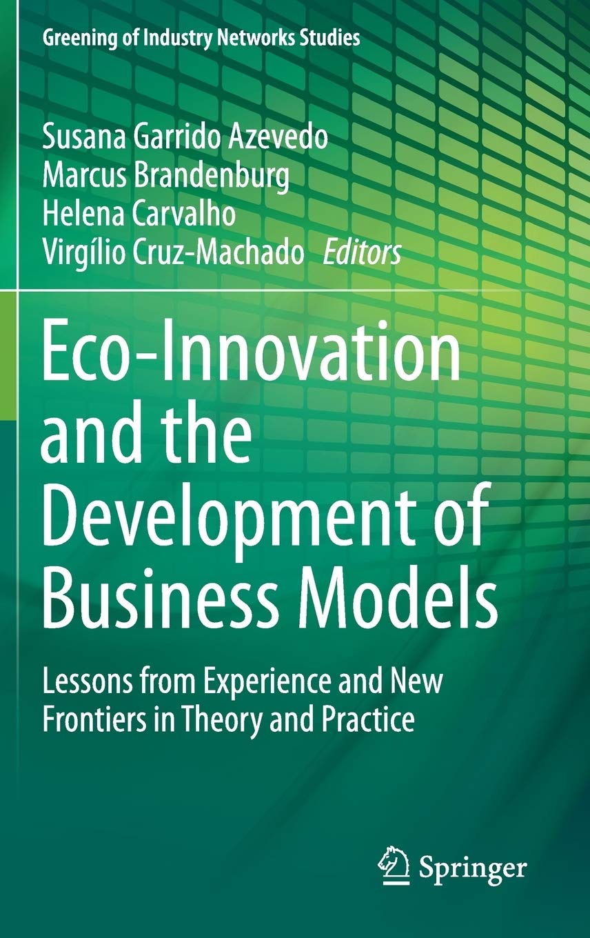 Eco-Innovation and the Development of Business Models: Lessons from Experience and New Frontiers in Theory and Practice