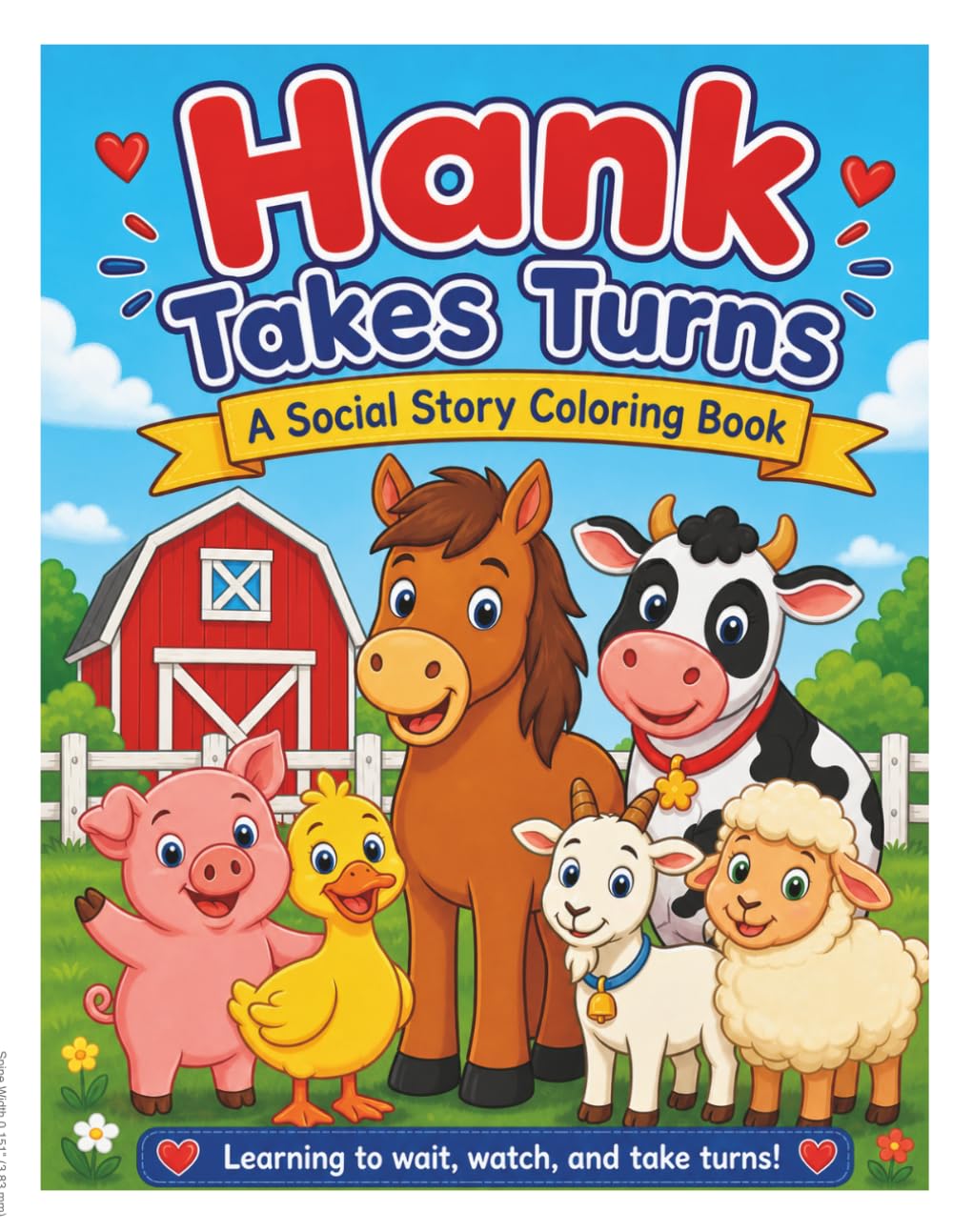 Hank Takes Turns: A Social Story Coloring Book About Waiting, Sharing, and Playing with Friends (Hank and Friends Barnyard Stories)