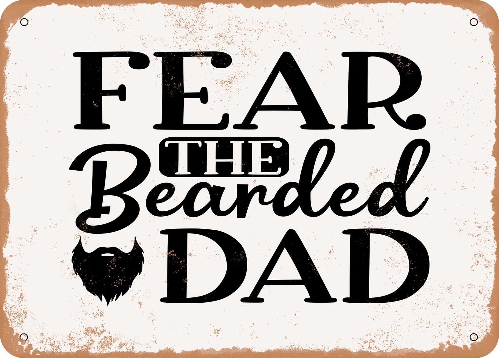 Metal Sign - Fear the Bearded Dad - Vintage Look Sign home decor