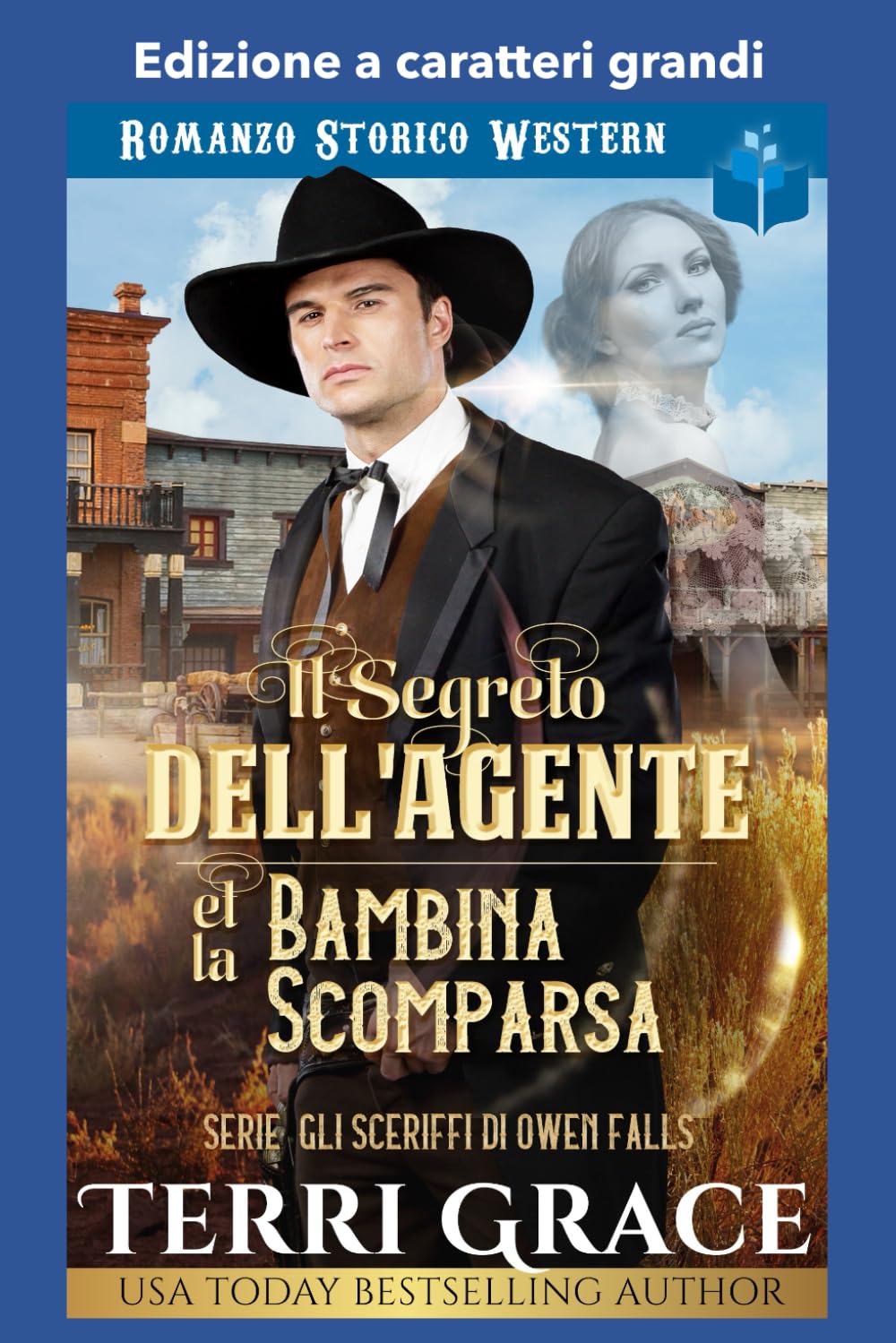 Il Segreto dell'Agente e la Bambina Scomparsa: Edizione a caratteri grandi (Gli sceriffi di Owen Falls Edizione a caratteri grandi)