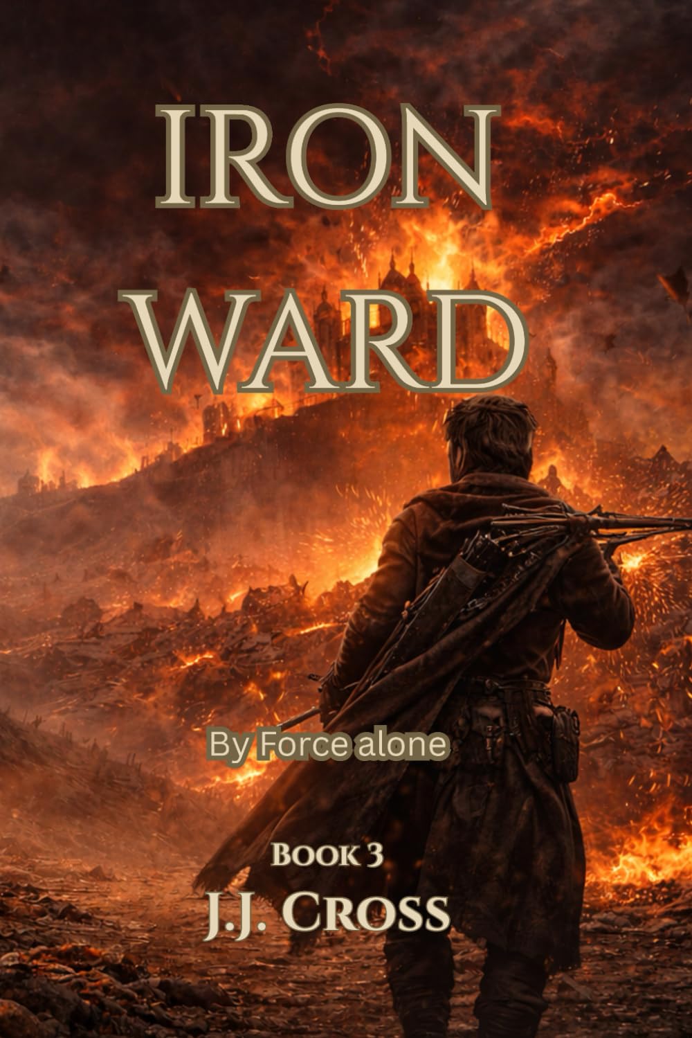 IRON WARD: By Force Alone