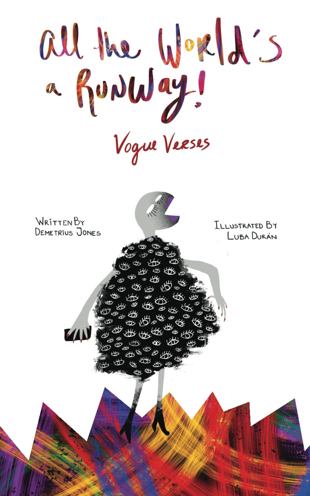 Demetrius JonesAll the Worlds a Runway: Vogue Verses