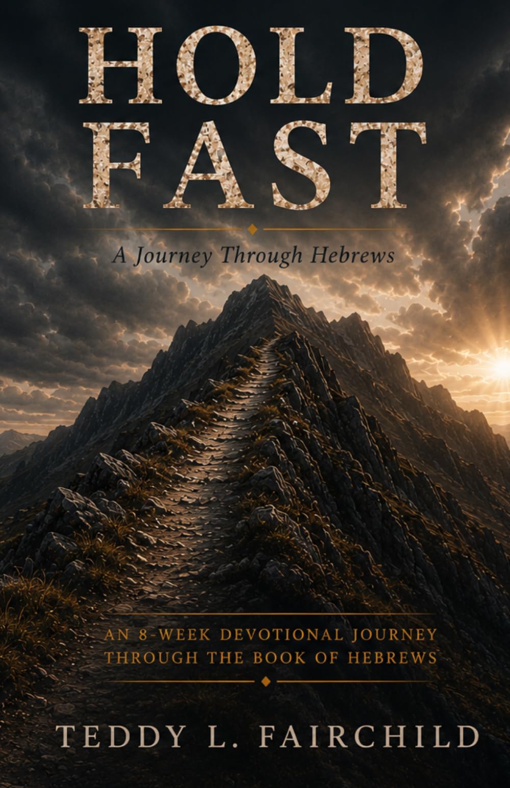Hold Fast: A Journey Through Hebrews