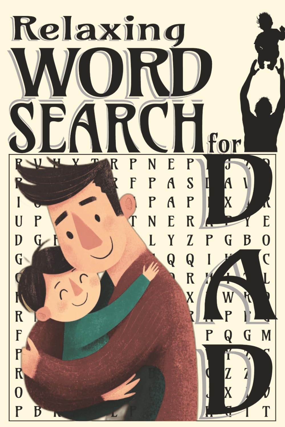 Relaxing WORD SEARCH for DAD: relaxing activity word search puzzles for dad, fathers, men. | 75 puzzles with solutions | 6x9 format | easy to read