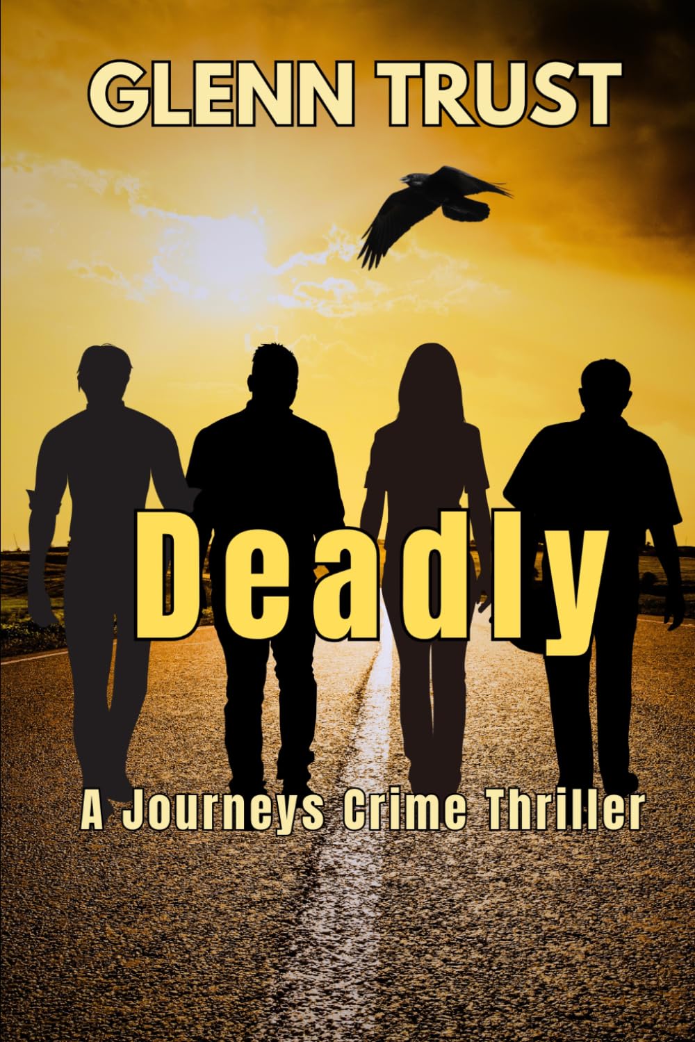 Deadly: A Journeys Crime Thriller: 1 (The Journeys)