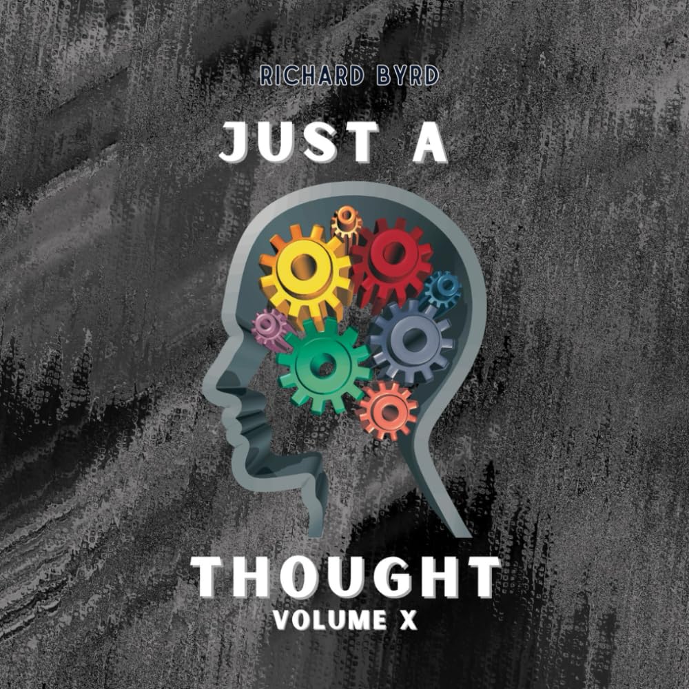 Just A Thought Volume 10