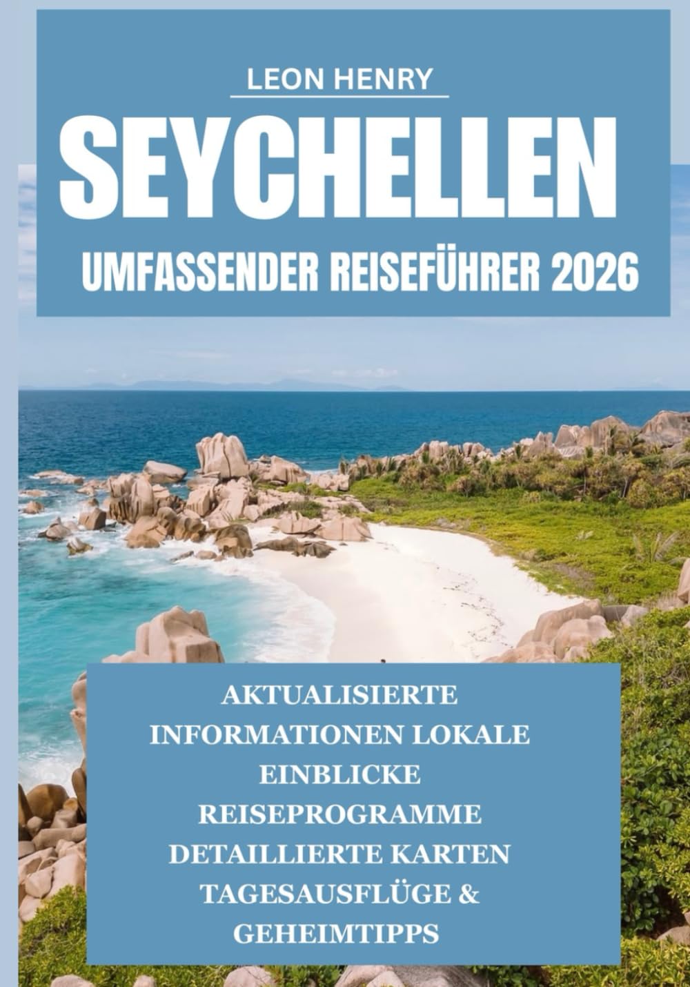 SEYCHELLEN UMFASSENDER REISEFÜHRER 2026