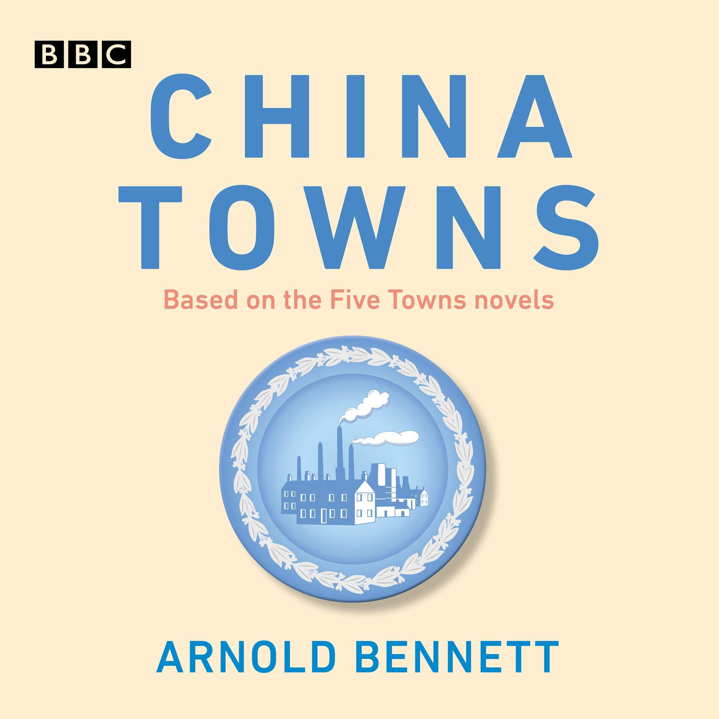 China Towns: Based on the Five Towns Novels