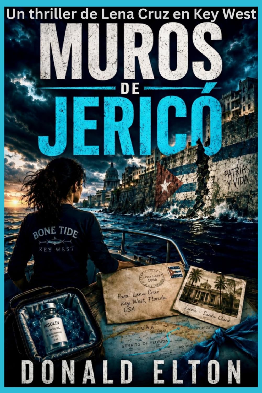 Muros de Jerichó: Un thriller de Lena Cruz en Key West (Lena Cruz; Key West (Español))