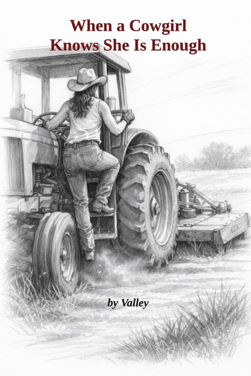 When a Cowgirl Knows She is Enough (By Valley book 1)