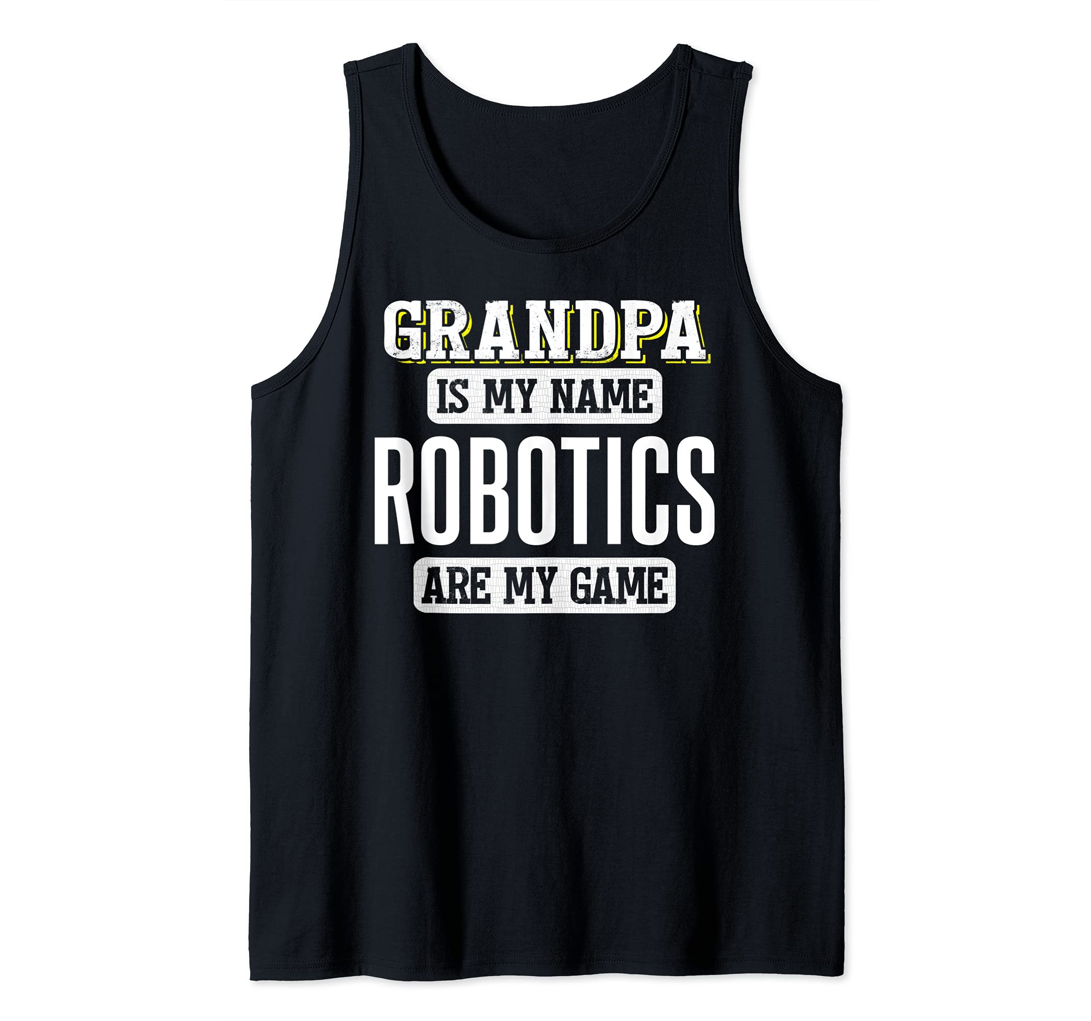Funny Robotics Gift for Grandpa Fathers Day Design Tank Top