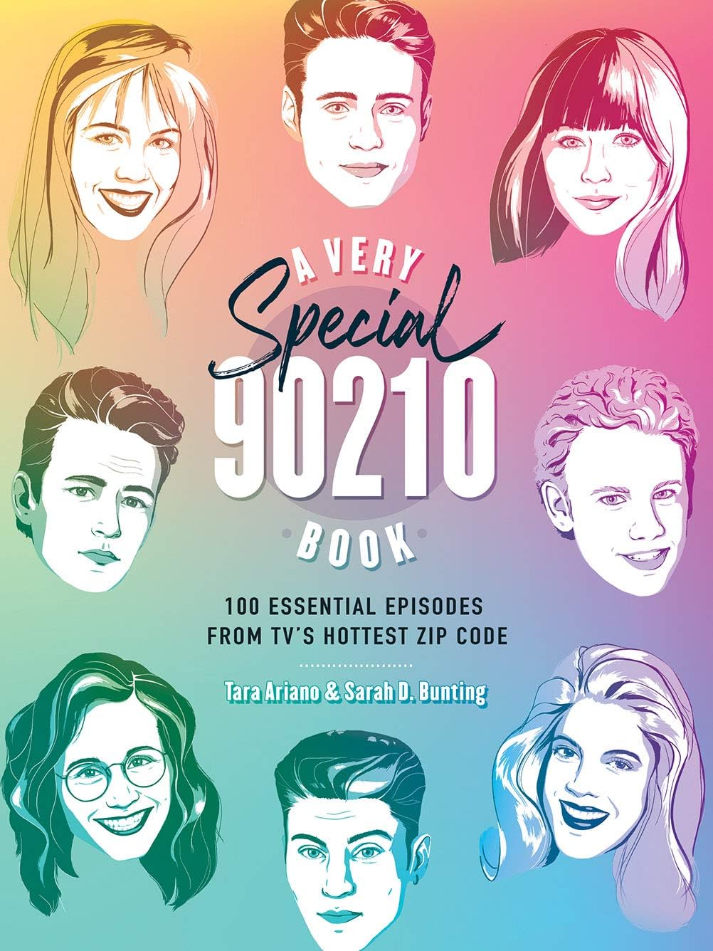 A Very Special 90210 Book: 93 Absolutely Essential Episodes from TV’s Most Notorious Zip Code