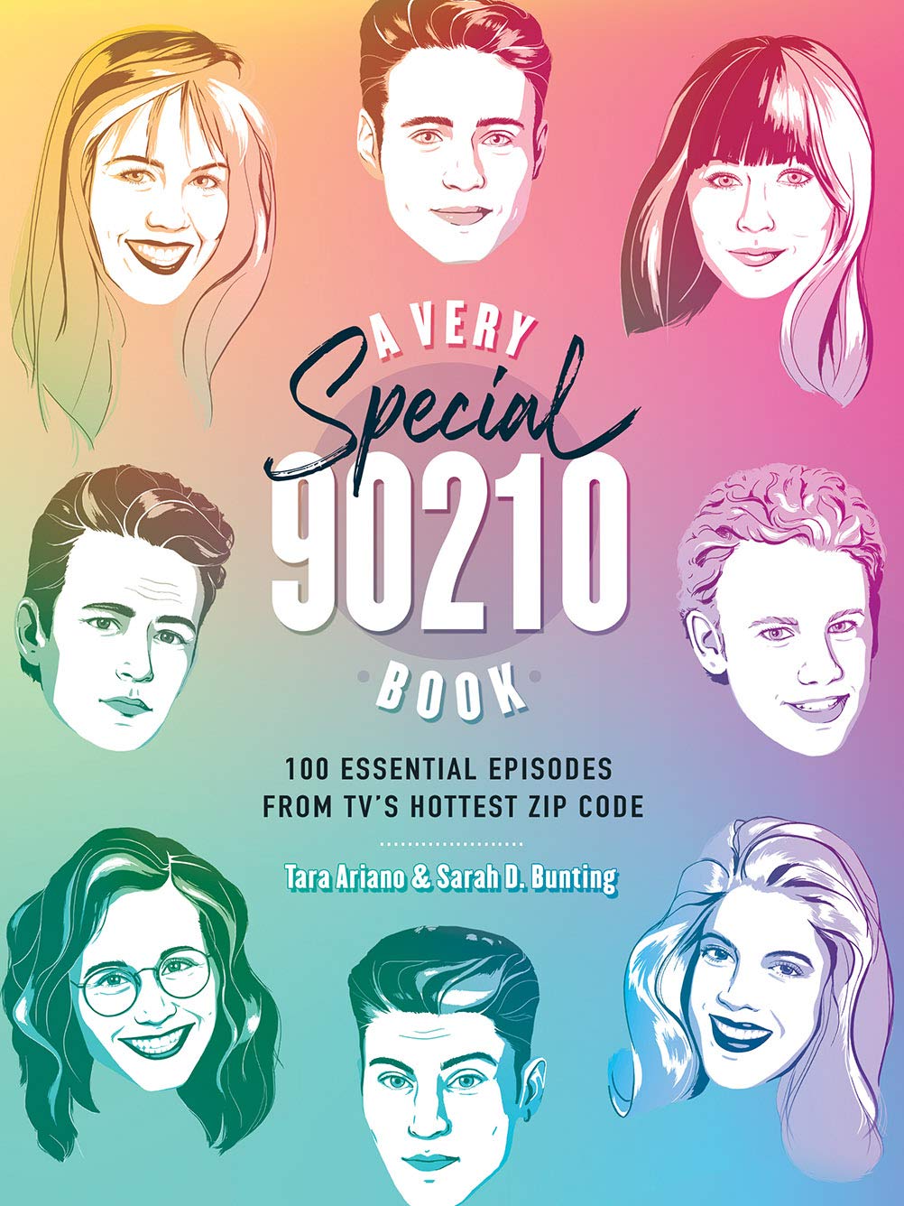 A Very Special 90210 Book: 93 Absolutely Essential Episodes from TV’s Most Notorious Zip Code