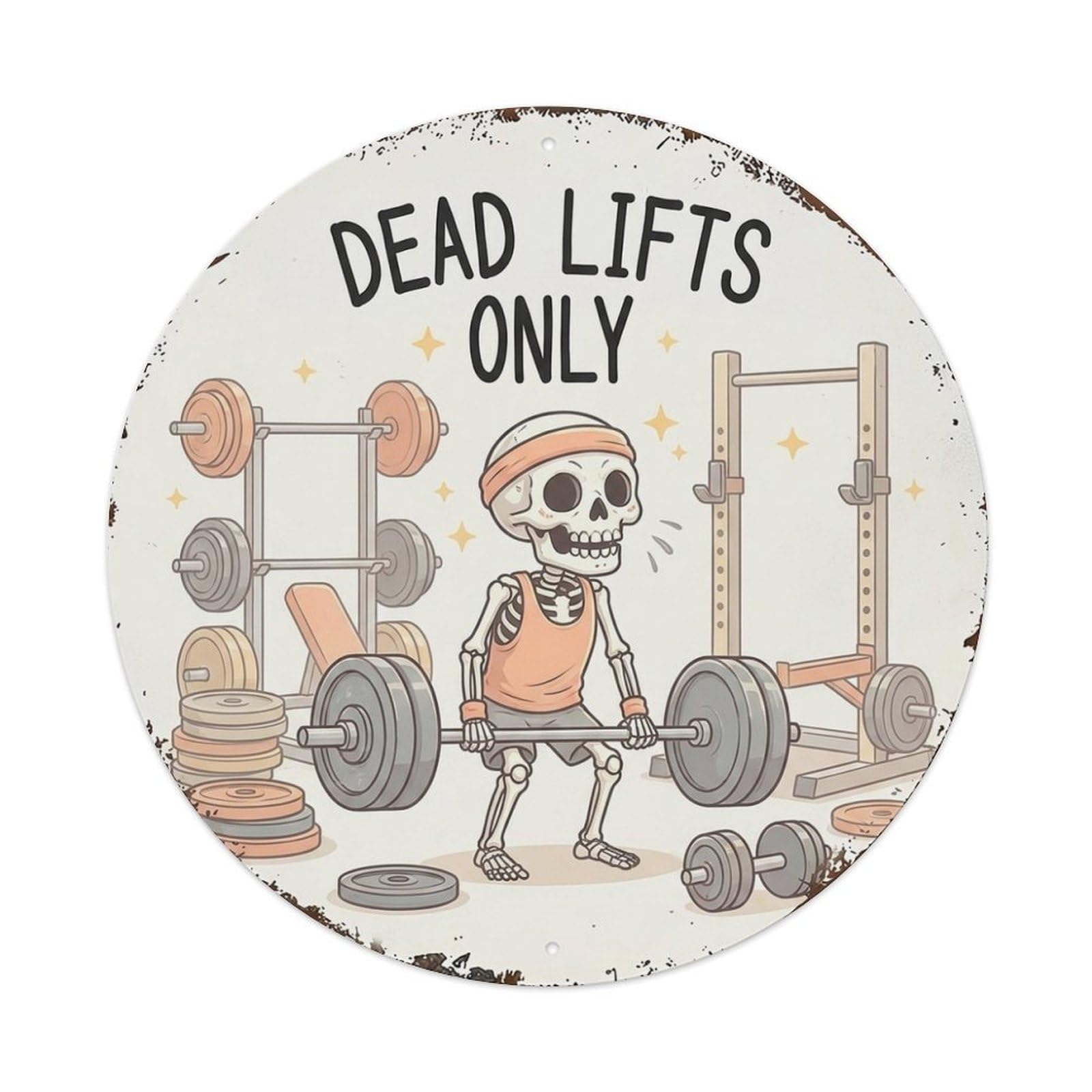 Dead Lifts Only Gym Skeleton Motivational Quote Metal Tin Sign