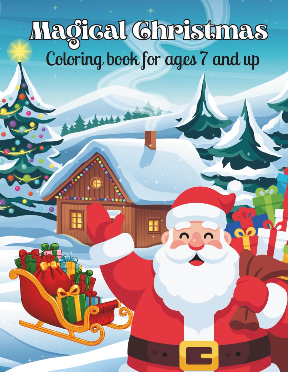 Magical Christmas Coloring Book: Christmas Coloring Book For Age 7 And Up
