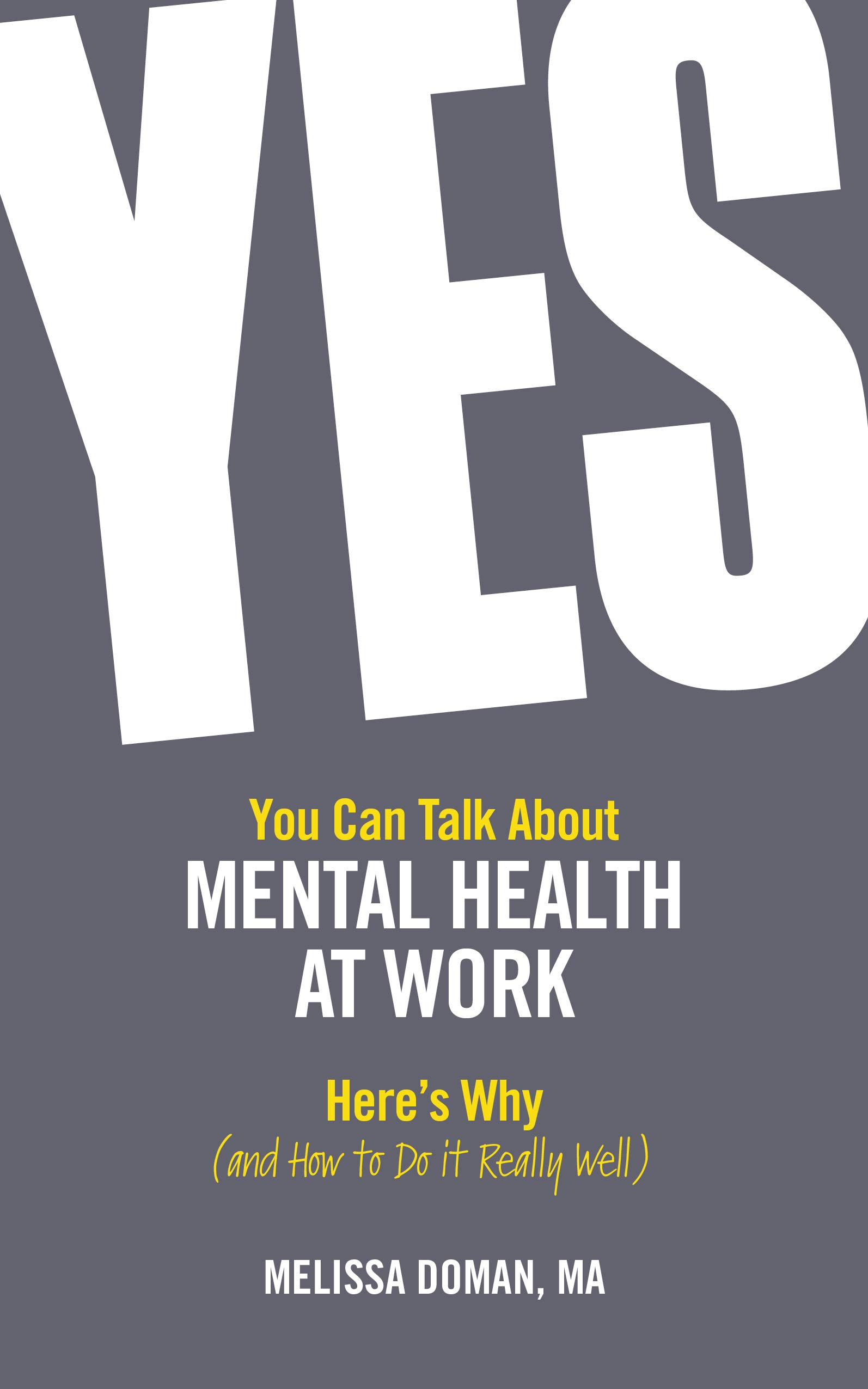 Yes, You Can Talk About Mental Health at Work, Here's Why ... and How to Do it Really Well