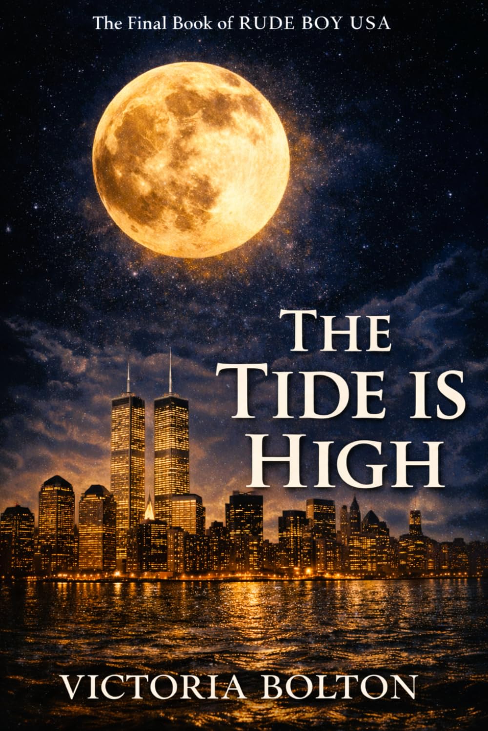 THE TIDE IS HIGH: BOOK 3 OF THE RUDE BOY USA SERIES