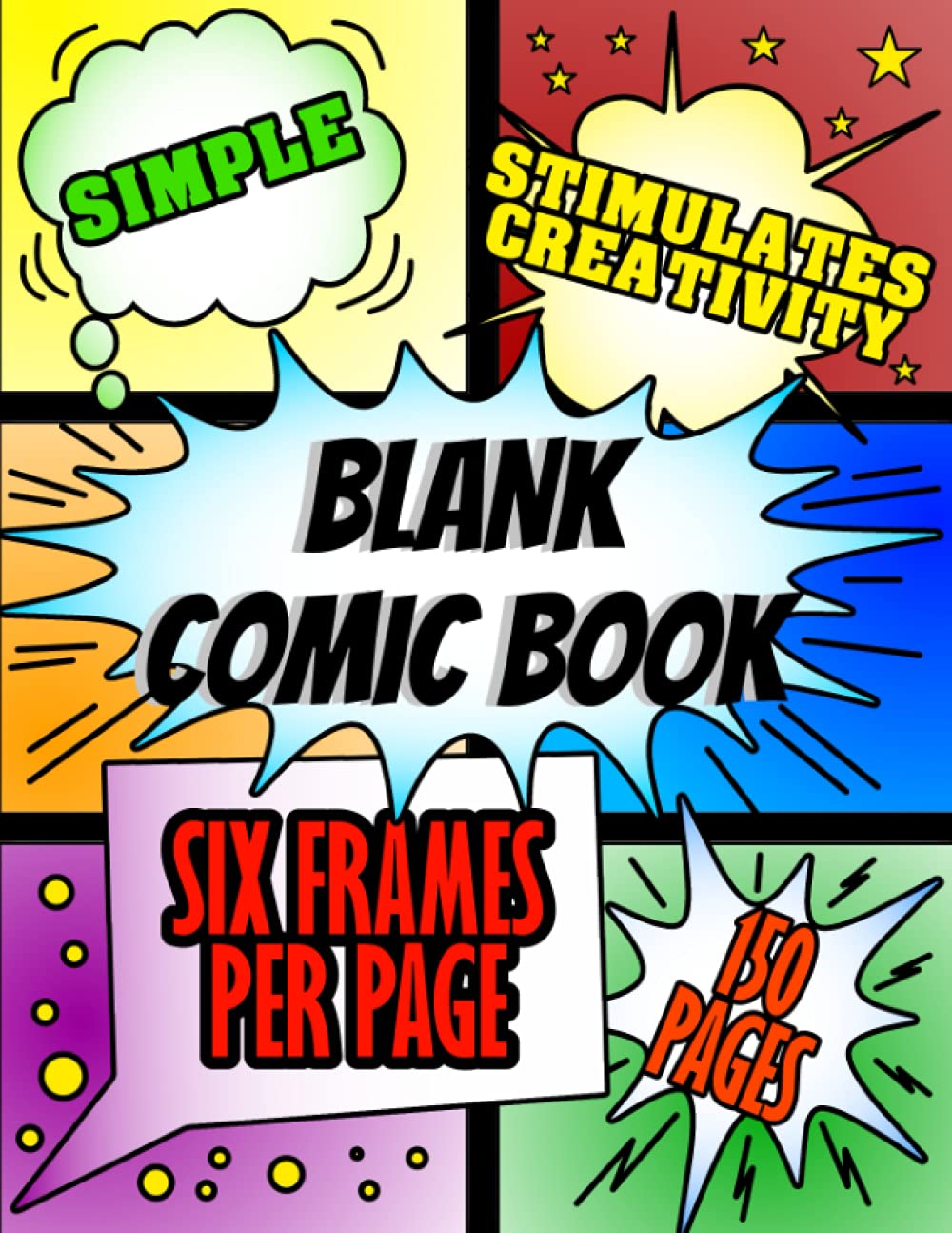 Blank Comic Book, Stimulates Creativity, 150 Pages, Simple Six Frames per Page: 8.5x11