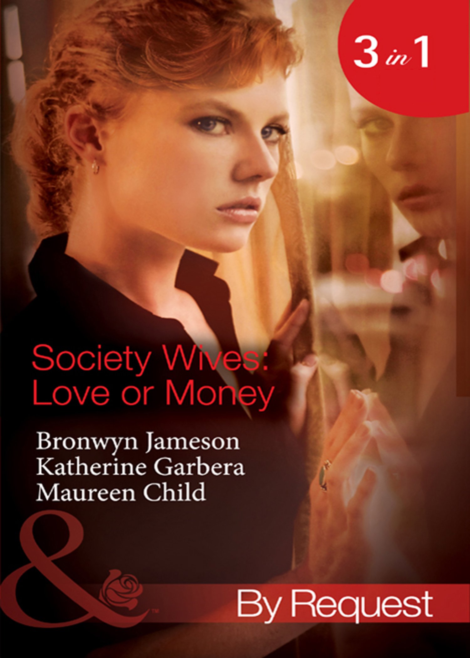 Society Wives: Love Or Money: The Bought-and-Paid-for Wife (Secret Lives of Society Wives) / The Once-A-Mistress Wife (Secret Lives of Society Wives) / ... of Society Wives) (Mills & Boon By Request)