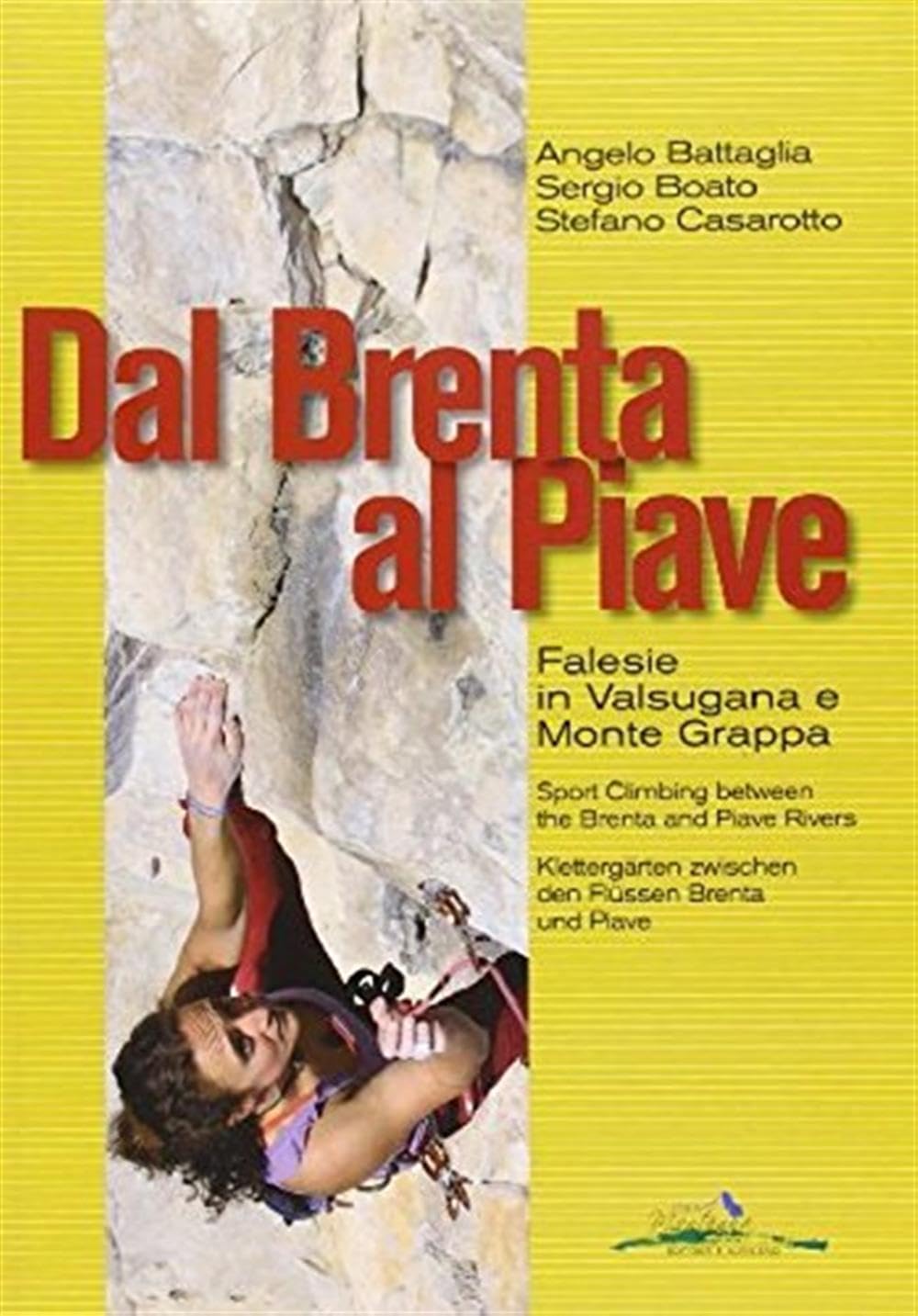 Dal Brenta Al Piave - KlettergäRten Zwischen Den FlüSsen Brenta Und Piave [Lingua Tedesca] - 4