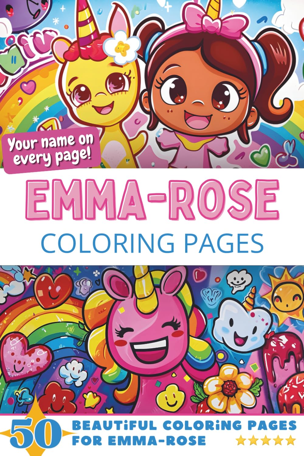 Emma-Rose Coloring Pages: Wow-Effect! Your name on every page - Emma-Rose coloring book - 6x9" - 50x Emma-Rose coloring page - Fantastic Gift