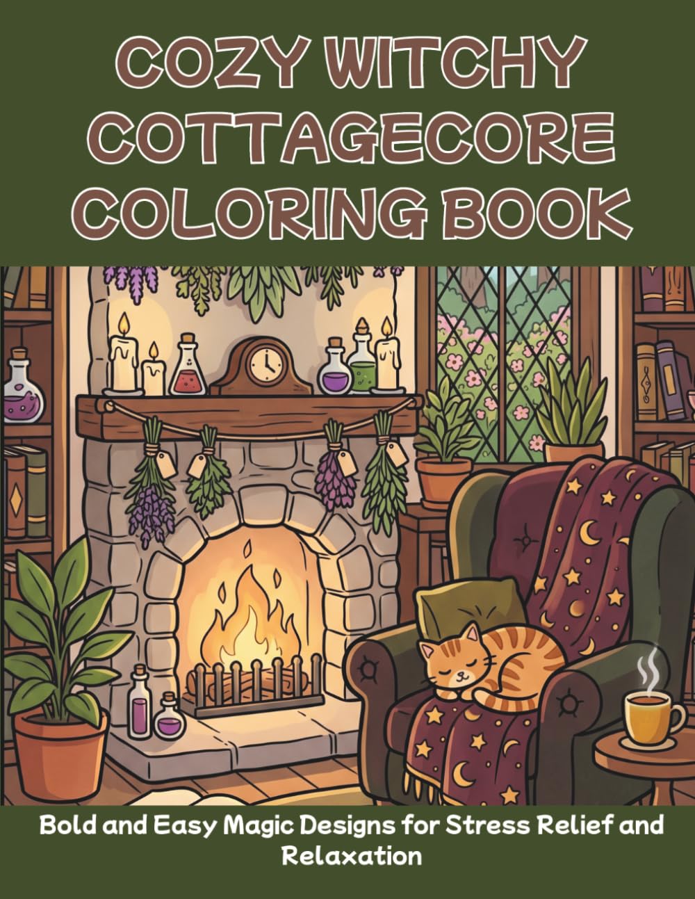 COZY WITCHY COTTAGECORE COLORING BOOK: Bold and Easy Magic Designs for Stress Relief and Relaxation