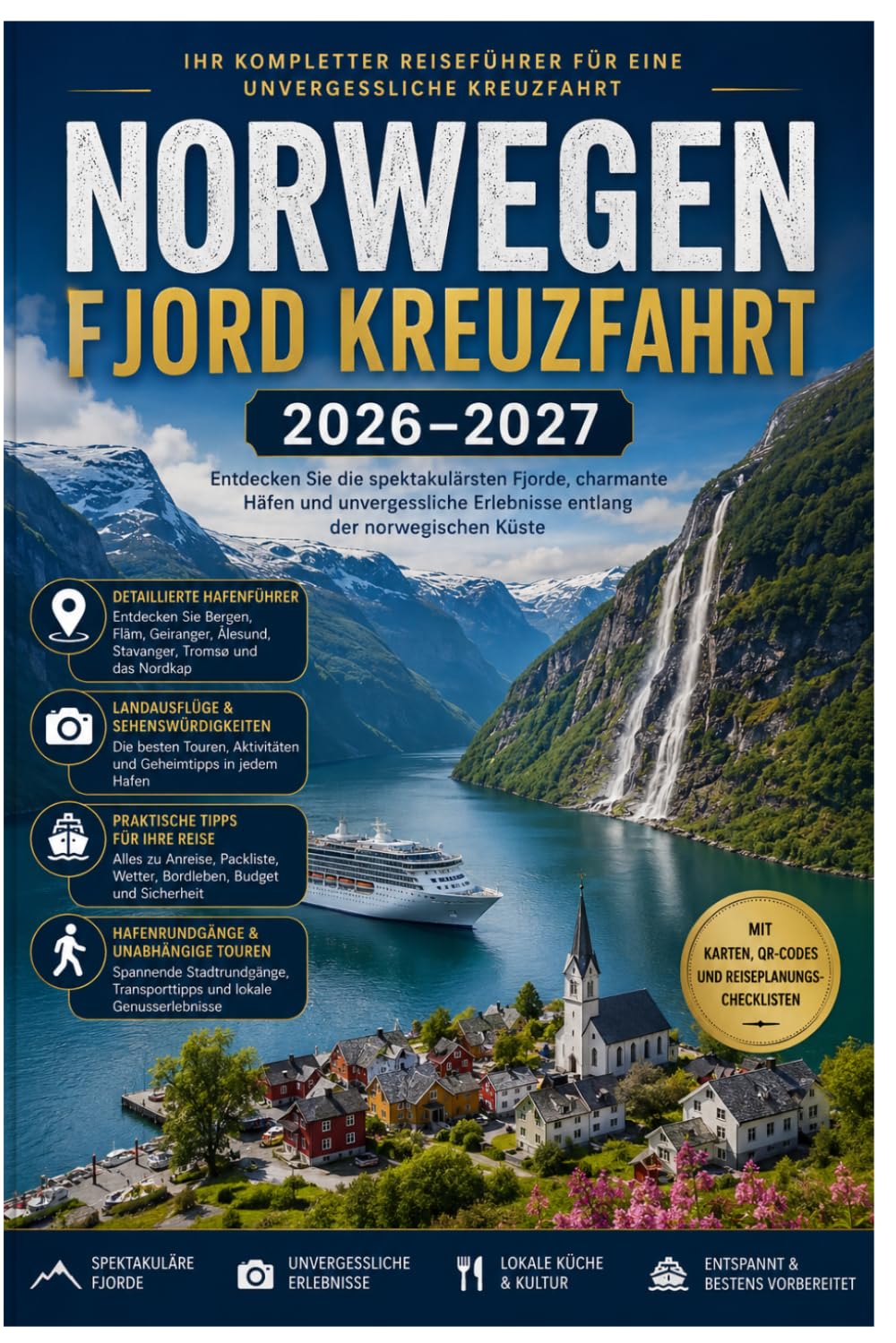 Norwegen fjord kreuzfahrt 2026–2027: Entdecken Sie Bergen, Flåm, Geiranger, Ålesund, Stavanger, Tromsø und das Nordkap mit Kreuzfahrtrouten, ... für das Leben an Bord und Hafenrundgängen