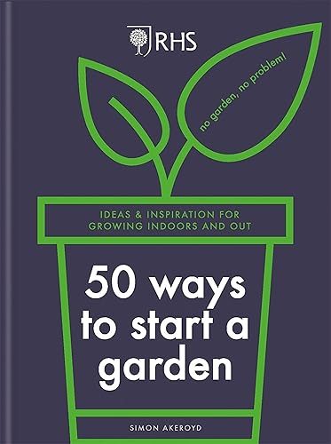 RHS 50 Ways to Start a Garden: Ideas & Inspiration