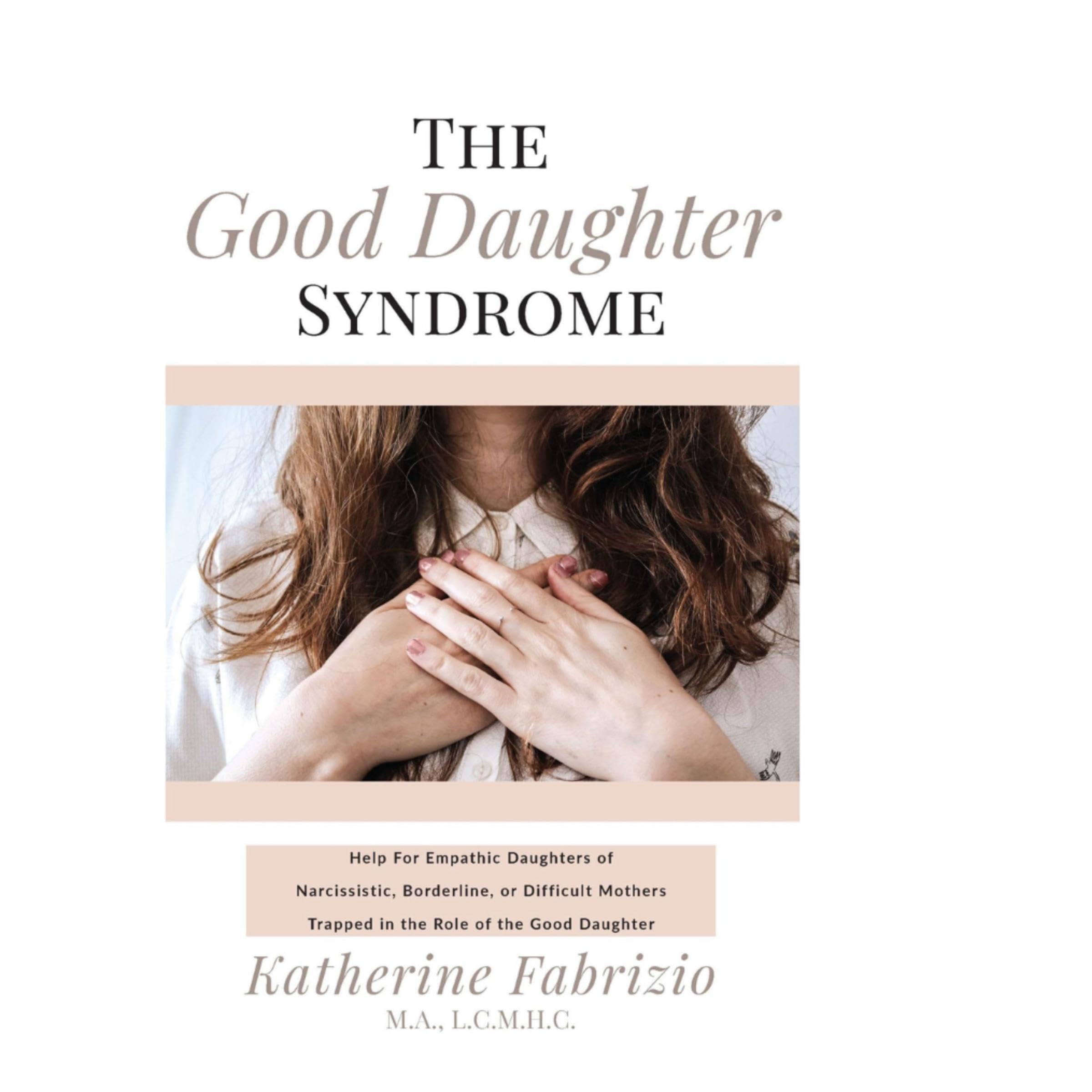 Cover art for The Good Daughter Syndrome