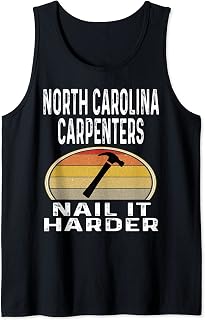 North Carolina Carpenters Nail It Harder Funny Carpenter Tank Top