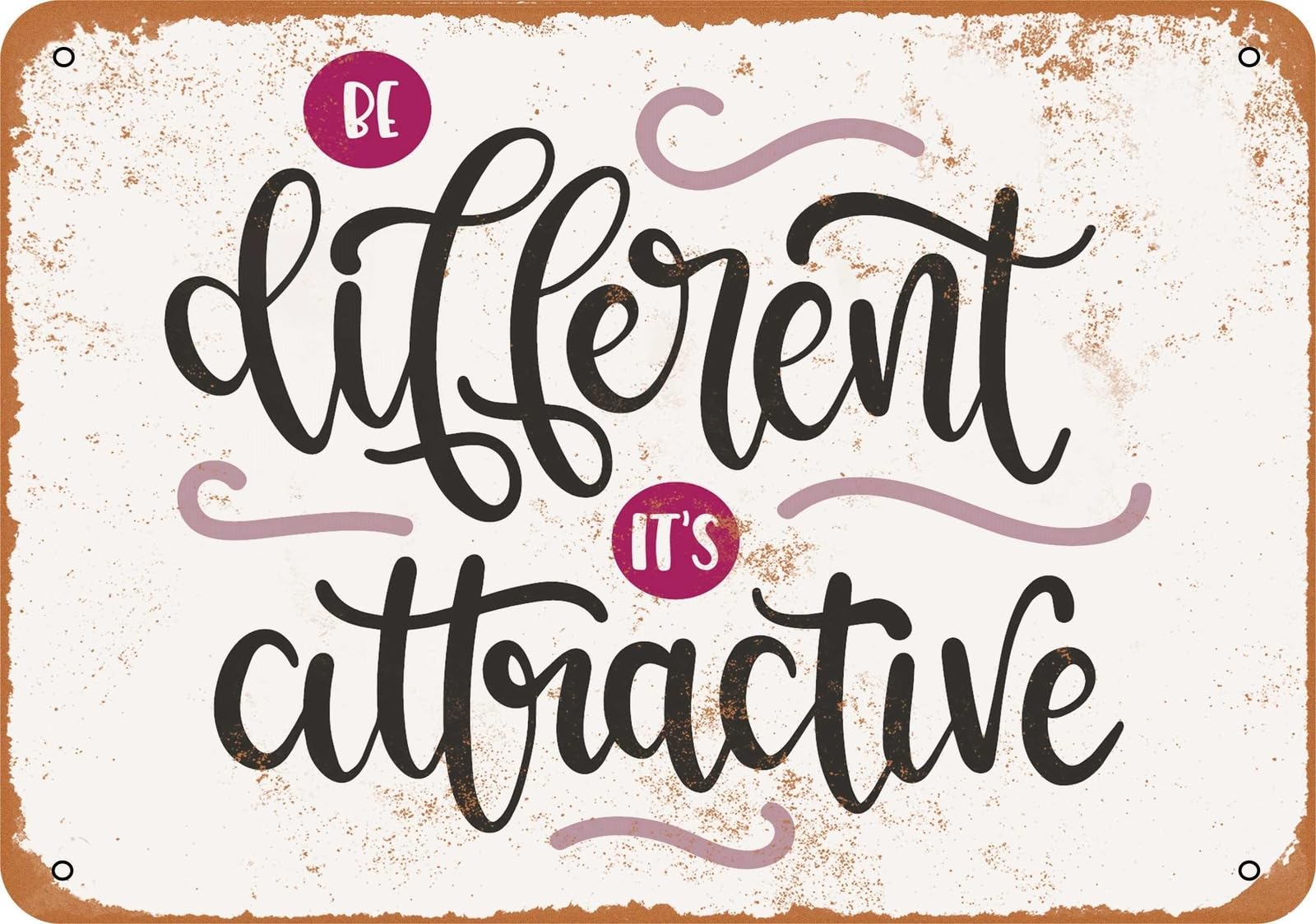 Metal Sign - Be Different It's Attractive - Vintage Look home decor