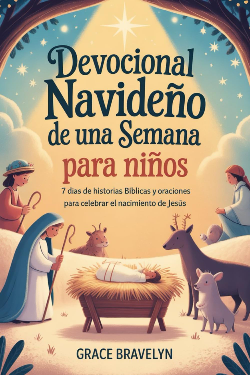 Devocional navideño de una semana para niños: 7 días de historias bíblicas y oraciones para celebrar el nacimiento de Jesús