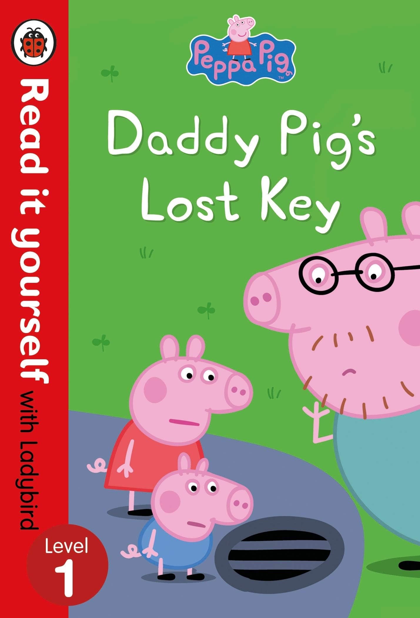 Peppa Pig: Daddy Pig's Lost Key – Read it yourself with Ladybird Level 1 Hardcover – 3 May 2018