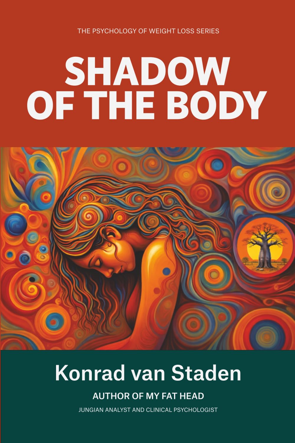 The Shadow of the Body (The Psychology of Weight Loss Series)